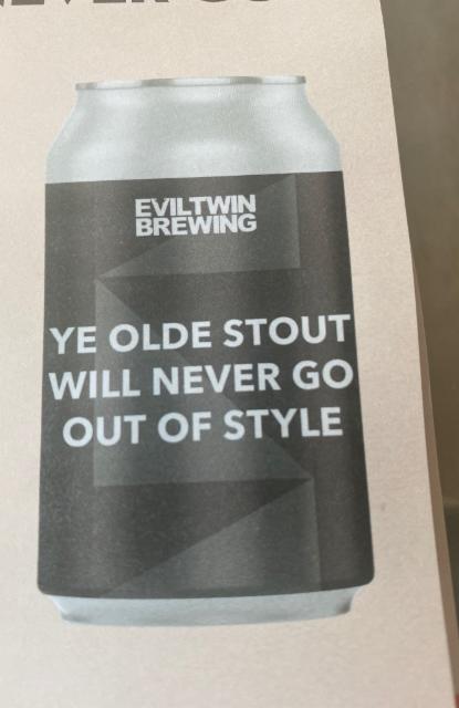 Ye Old Stout Will Never Go Out Of Style 5.4%, Evil Twin Brewing, United States