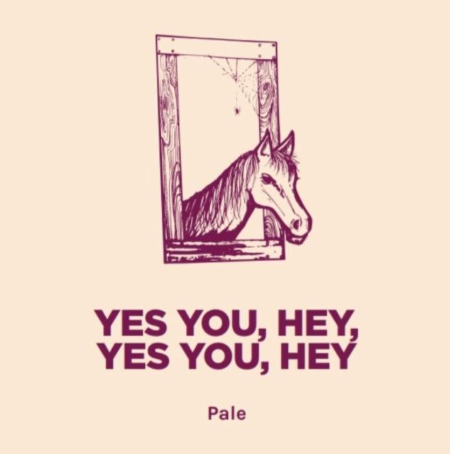 Yes You, Hey, Yes You, Hey 5.6%, Pomona Island Brew Co, England