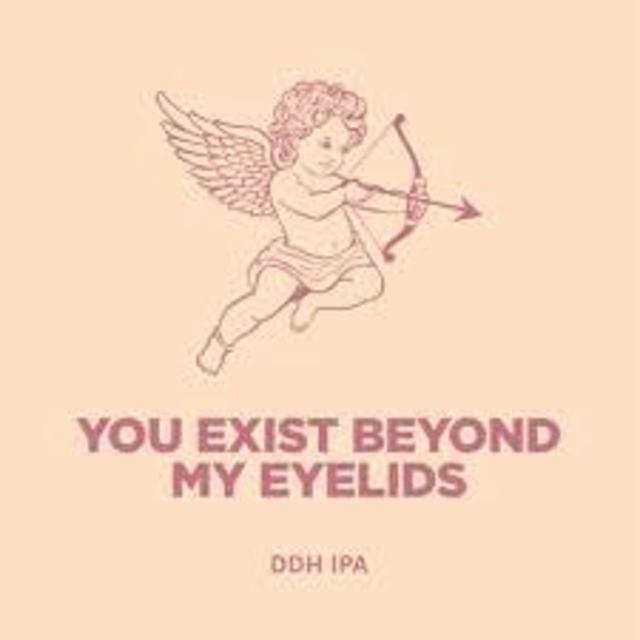 You Exist Beyond My Eyelids 6.3%, Pomona Island Brew Co, England