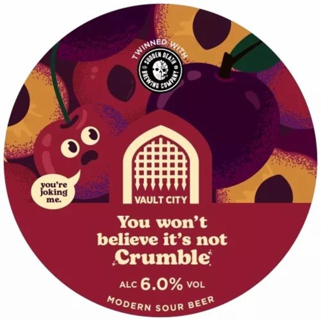You won't believe its not crumble 6.0%, Vault City Brewing, Scotland