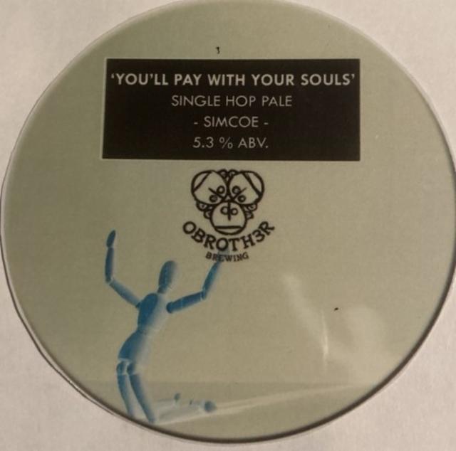 Youl'll Pay With Your Souls 5.3%, O Brother Brewing, Ireland
