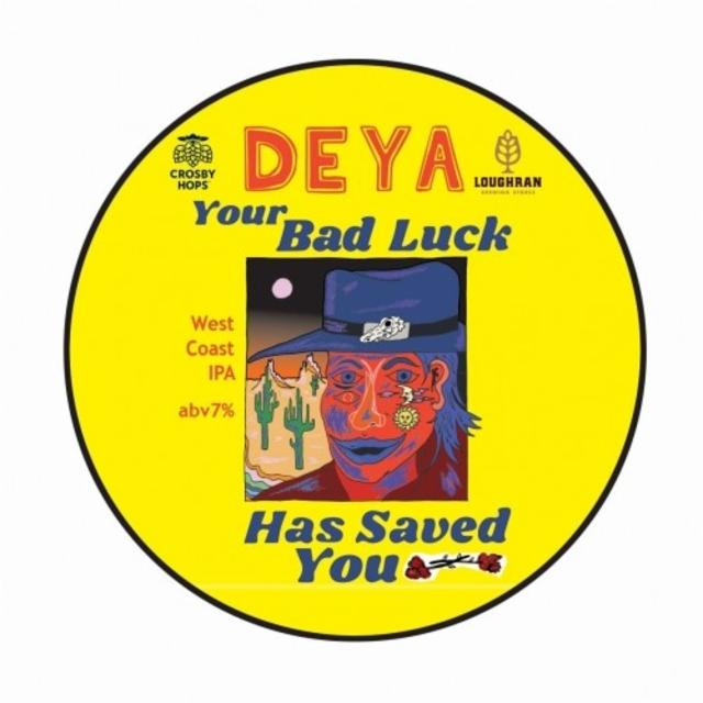 Your Bad Luck Has Saved You 7.0%, DEYA Brewing Company, England
