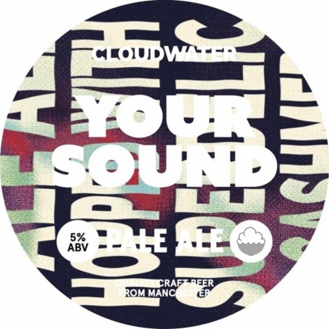 Your Sound, Cloudwater Brew Co.
