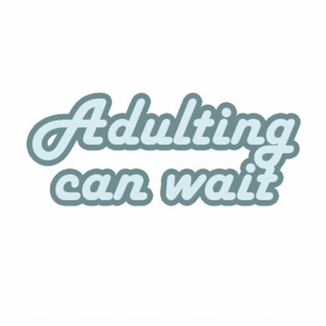 Adulting Can Wait brewing