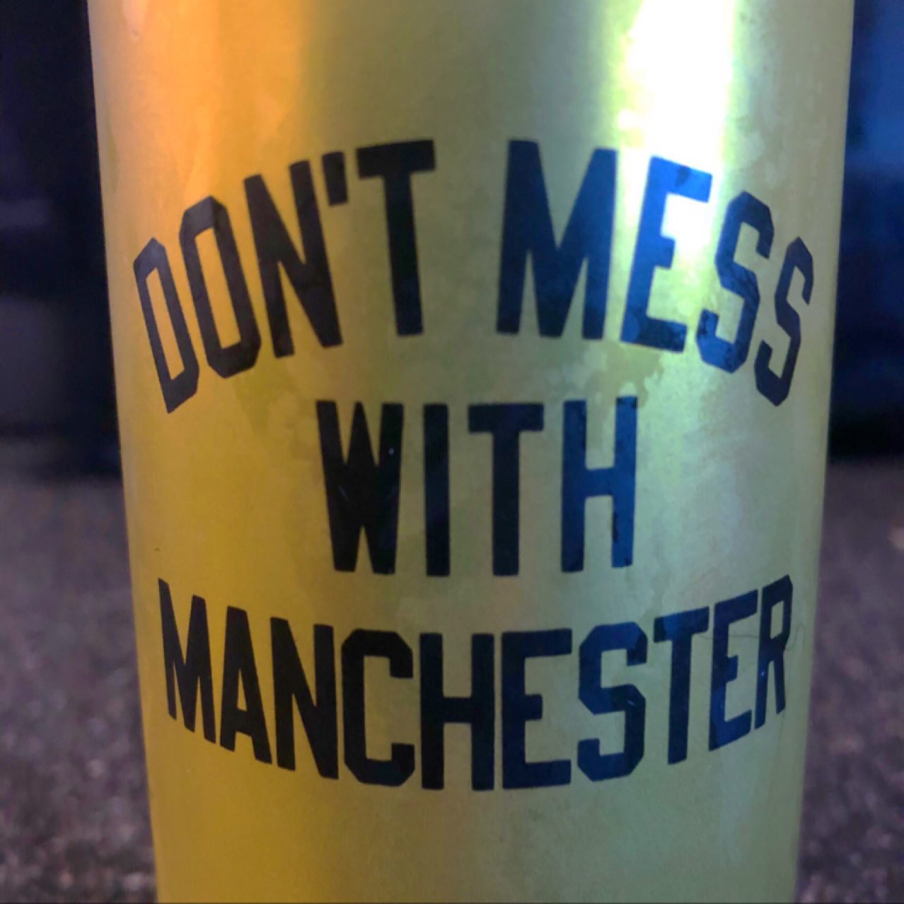 Don't Mess With Manchester, England