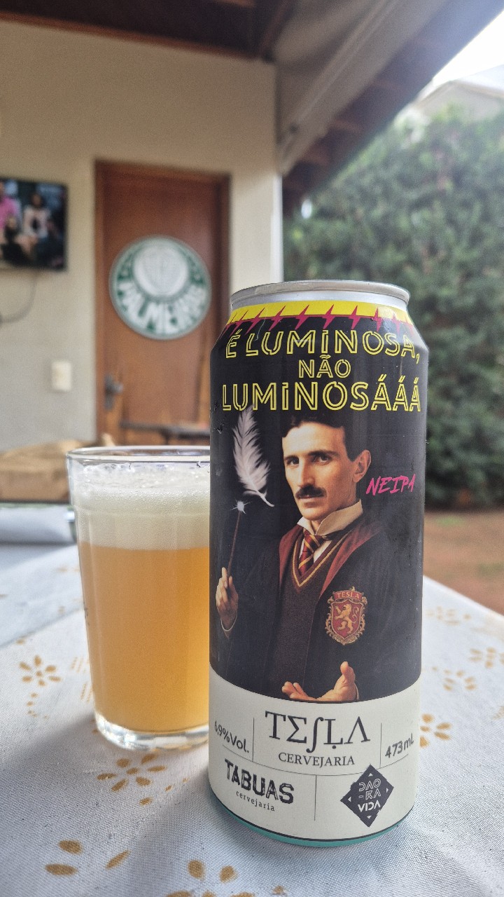 É Luminosa, não Luminosááá, Tesla Cervejaria