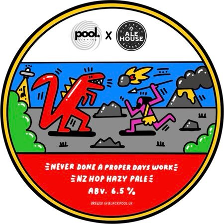 Never Done A Proper Days Work, Pool brewing