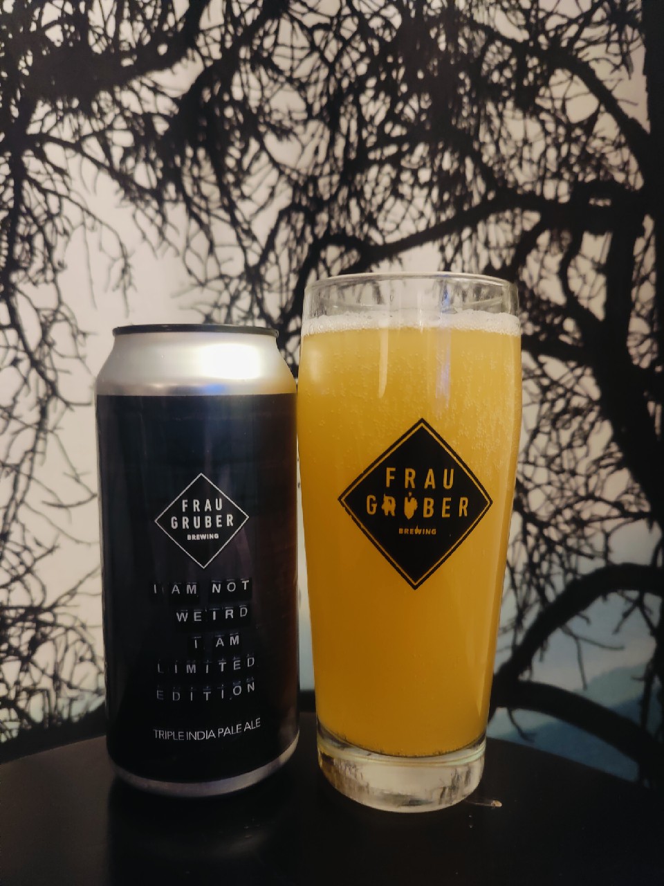 i am not weird, i am limited edition, FrauGruber Brewing