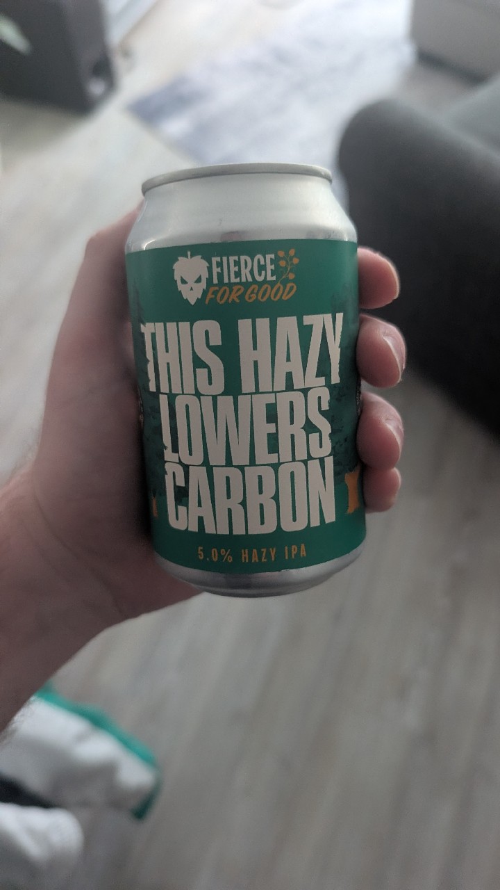 This Hazy Lowers Carbon, Fierce for good