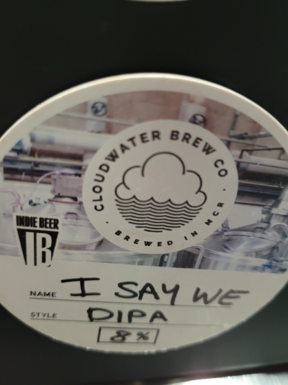 I Say We and I Mean You and I Don't Know How, Cloudwater Brew Co.